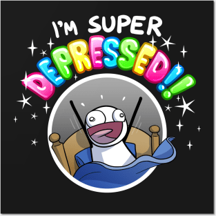 SUPER DEPRESSED Posters and Art